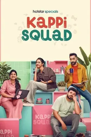 Kappi Squad 2026 Season 1 Hindi – Malayalam Audio [EP 01 to 04 Added]