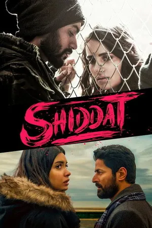 Shiddat 2021 Hindi Audio Movie Poster