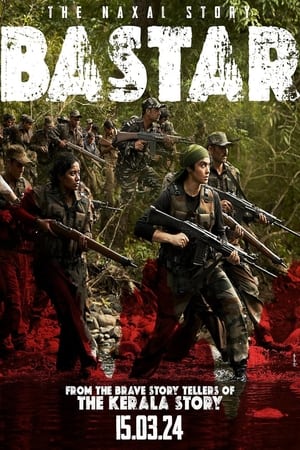 Bastar: The Naxal Story 2024 Hindi – – Movie Poster
