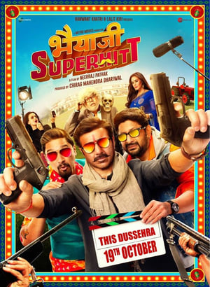 Bhaiaji Superhit (2018) Hindi Movie - [400MB] Movie Poster