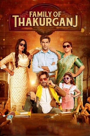 Family Of Thakurganj (2019) Hindi Movie Pre- [1.1GB] Movie Poster