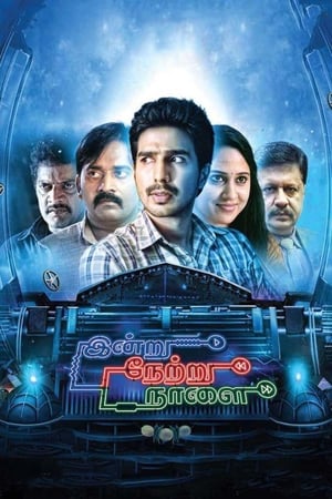 Indru Netru Naalai (2015) (Hindi - Tamil) Dual Audio 450MB Movie Poster
