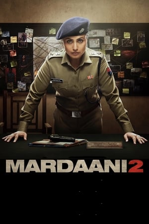 Mardaani 2 (2019) Hindi Movie [830MB] Movie Poster
