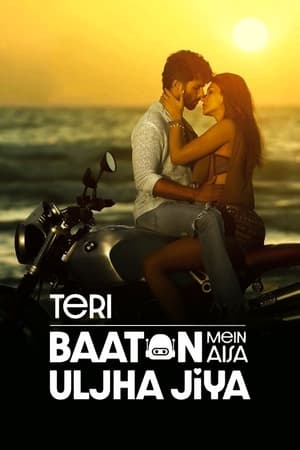 Teri Baaton Mein Aisa Uljha Jiya 2024 Hindi (ORG) – Movie Poster